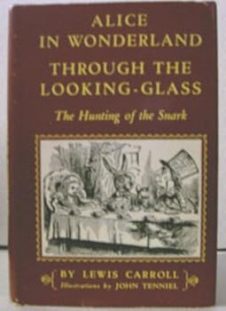 Hardcover Alice in Wonderland, Through the Looking-Glass, The Hunting of the Snark Book