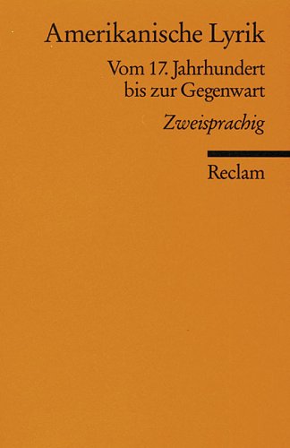 Amerikanische Lyrik. Vom 17. Jahrhundert bis zur Gegenwart.