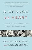 Change of Heart: Unraveling the Mysteries of Cardiovascular Disease