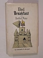 Bed, Breakfast and Bottled Water: A Cautionary Guide to Eurpoe B009TEI33O Book Cover
