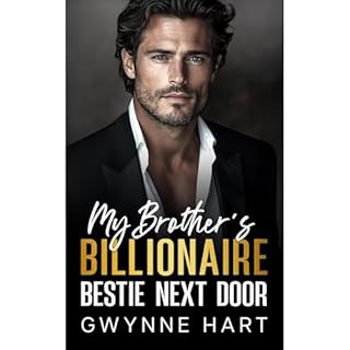 My Brother&rsquo;s Billionaire Bestie Next Door Audiolibro Por Gwynne Hart arte de portada