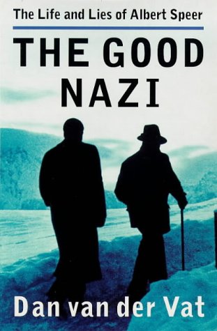 The Good Nazi: The Life And Lies Of Albert Speer