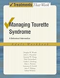Managing Tourette Syndrome: A Behaviorial Intervention Adult Workbook (Treatments That Work)