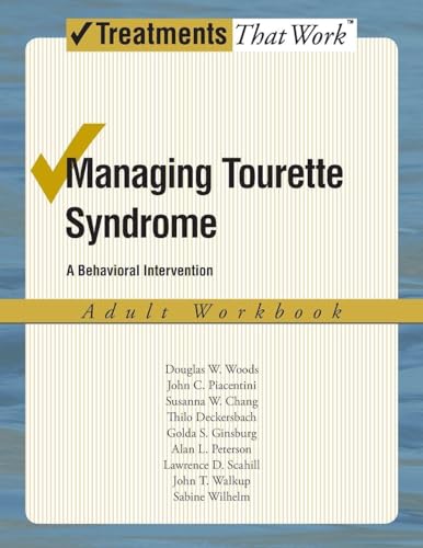 Managing Tourette Syndrome: A Behaviorial Intervention Adult Workbook (Treatments That Work)