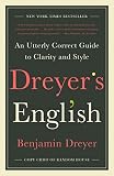  Dreyer\'s English: An Utterly Correct Guide to Clarity and Style
