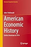 Photo Gallery american economic history: earliest americans to 1914 (classroom companion: economics) (english edition) Photo Gallery american economic history: earliest americans to 1914 (classroom companion: economics) (english edition)