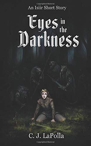 Eyes in the Darkness: An Isiir Short Story