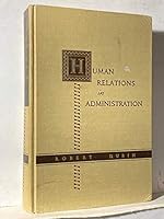 Human Relations in Administration : The Sociology of Organization with Readings and Cases B00MG0C8R0 Book Cover