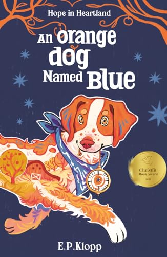 An Orange Dog Named Blue (Hope in Heartland)