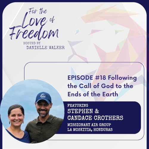 Page de couverture de FLF: #18 Following the Call of God to the Ends of the Earth w/ Stephen & Candace Crothers