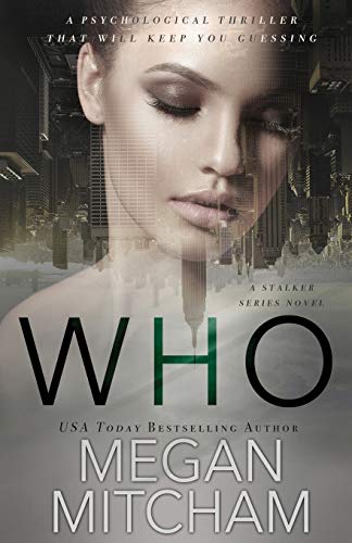 Who: A Stalker Series Novel