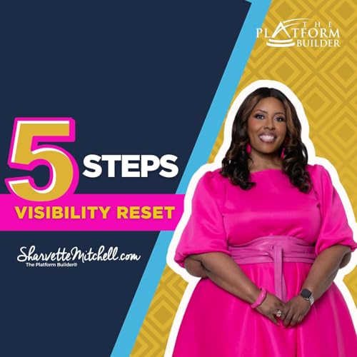 5 Practical Visibility Reset Steps - You’re Not Behind ...But You Can’t Stay Quiet cover art