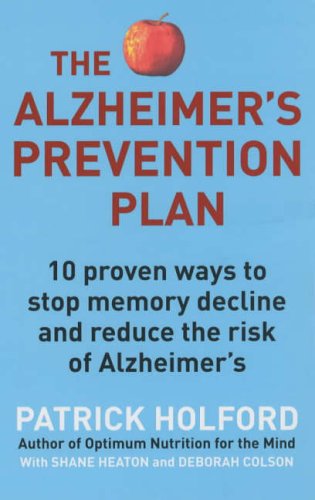 The Alzheimer's Prevention Plan: 10 proven ways to stop memory decline and reduce the risk of Alzheimer's (Tom Thorne Novels)