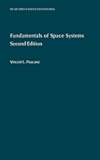 Fundamentals of Space Systems (Johns Hopkins University Applied Physics Laboratories Series in Science and Engineering)