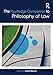 The Routledge Companion to Philosophy of Law (Routledge Philosophy Companions)