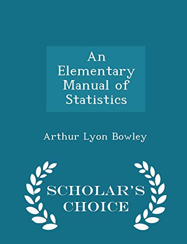 An Elementary Manual of Statistics - Scholar's ... 1297393244 Book Cover