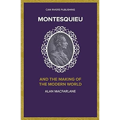Montesquieu and the Making of the Modern World: Volume 1