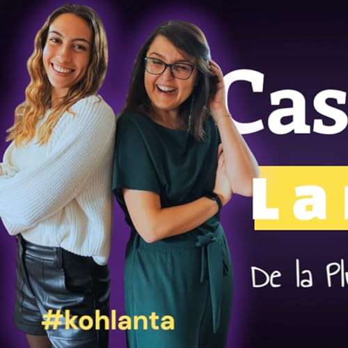 Cassandre Lambert – De la Plume à la Machette #kohLanta Podcast Por arte de portada