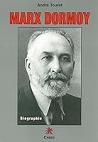 Marx Dormoy (1888-1941): Maire de Montlucon, Ministre Du Front Populaire 2909797260 Book Cover