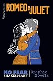 Romeo and Juliet: No Fear Shakespeare Graphic Novels (No Fear Shakespeare Illustrated Book 3) (Volume 3)