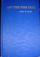 Let the Fire Fall B001UIDFDA Book Cover