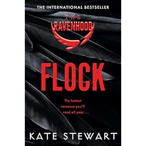 Flock: The hottest and most addictive enemies to lovers romance you’ll read all year . . . (The Ravenhood, 1)
