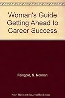 Woman's Guide Getting Ahead to Career Success 0874914892 Book Cover