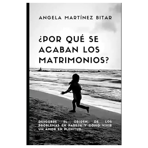 ¿Por que se acaban los matrimonios?: Descubre el origen de los problemas en pareja y cómo vivir un amor en plenitud