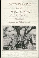 Letters Home from the Bone Camps: Annals of a Field Museum Paleontologist, Argentina and Bolivia 1926-27 B000GW80DG Book Cover