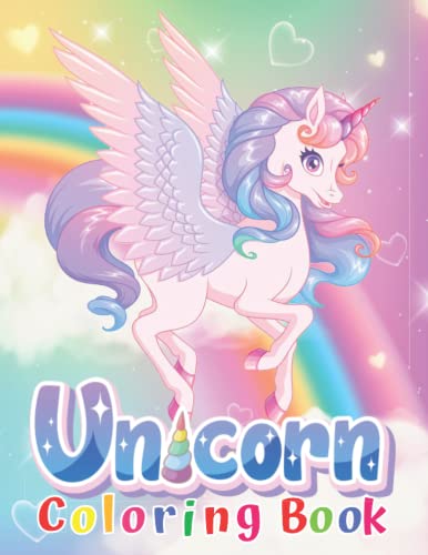 Unicorn Coloring Book: 50 Pages of Fun And Creativity with Collection of Cute Unicorns. Coloring Pages with Big Easy & Simple Drawings for Girls & Boys in The Best Gift for Kids.