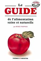 Le Guide De L'alimentation Saine Et Naturelle 2980111503 Book Cover
