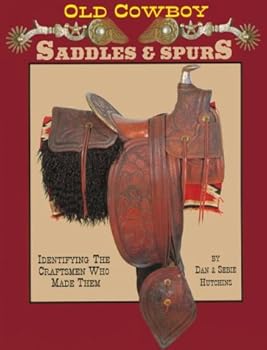 Paperback Old Cowboy Saddles and Spurs, 6th Edition Book
