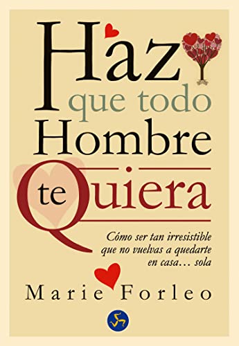 Haz Que Todo Hombre Te Quiera