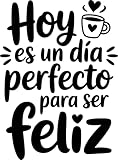 Vinilo Adhesivo Decorativo con Frase Positiva 'Hoy Es Un Día Perfecto Para Ser Feliz', Pegatina Inspiradora para Decorar Hogar, Oficina o Dormitorio, Decoración Moderna y Alegre (Negro, 27 x 20 cm)