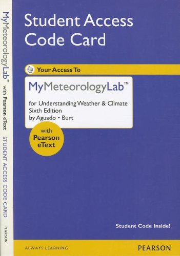 NEW MyMeteorologyLab with Pearson eText -- Standalone Access Card -- for Understanding Weather and Climate (MyMeteorologyLab (Access Codes))