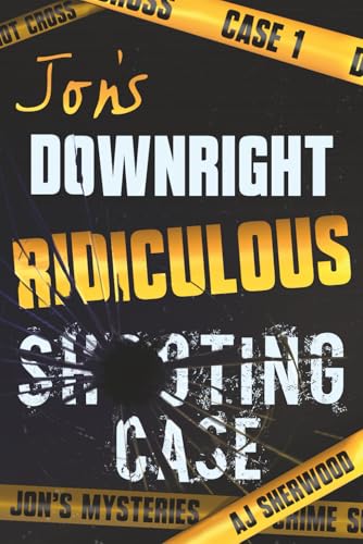 Jon's Downright Ridiculous Shooting Case (Jon's Mysteries Case)