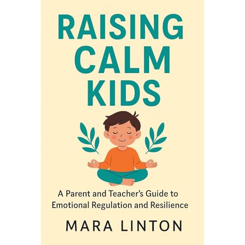 Raising Calm Kids Audiolibro Por Mara Linton arte de portada