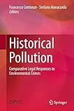 Historical Pollution: Comparative Legal Responses to Environmental Crimes