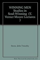 WINNING MEN Studies in Soul-Winning (T. Verner Moore Lectures ) B001IDWGGY Book Cover
