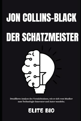 JON COLLINS-BLACK: DER SCHATZMEISTER: Detaillierte Analyse des Vermächtnisses, wie er sich vom Musiker zum Technologie-Innovator und Autor wandelte