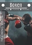 Boxen Training book: Trainingstagebuch | Notizbuch Boxen und sport | Erreiche deine Ziele und verbessere dich immer weiter im Boxen |