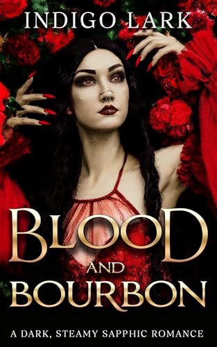 Blood &Bourbon: A Dark Sapphic Romance