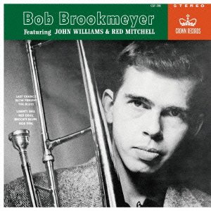 RED MITCHELL BOB BROOKMEYER JOHN WILLIAMS (5) - Bob Brookmeyer Featuring John Williams & Red Mitchell - Disque CD