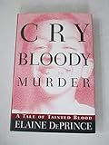 Cry Bloody Murder:: A Tale of Tainted Blood