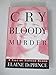 Cry Bloody Murder:: A Tale of Tainted Blood