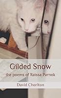 Gilded Snow: the poems of Raissa Parnok 1096892065 Book Cover
