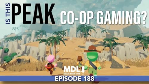 Mega Dads Live Episode 188 - Is This Peak Co-op Gaming? cover art