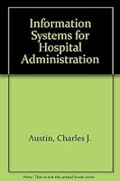 Information systems for hospital administration 0914904914 Book Cover