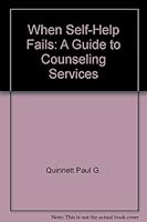 When Self-Help Fails: A Guide to Counseling Services 0824513460 Book Cover