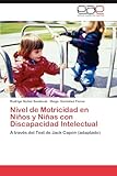 Nivel de Motricidad en Niños y Niñas con Discapacidad Intelectual: A través del Test de Jack Capon (adaptado) (Spanish Edition)